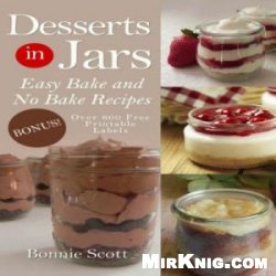 Desserts In Jars - Easy Bake And No Bake Recipes