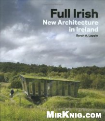 Full Irish: New Architecture in Ireland