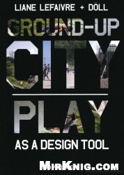 Ground-Up City: Play as a Design Tool