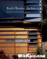 Kuth/Ranieri Architects (New Voices in Architecture)