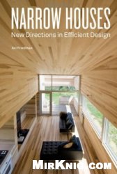 Narrow Houses: New Directions in Efficient Design