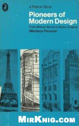 Pioneers of Modern Design, From William Morris to Walter Gropius