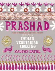 Prashad Cookbook: Indian Vegetarian Cooking