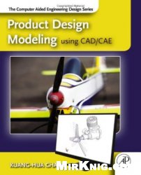 Product Design Modeling using CAD/CAE: The Computer Aided Engineering Design Series