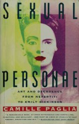 Sexual personae : art and decadence from Nefertiti to Emily Dickinson