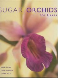Sugar Orchids for Cakes (Sugarcraft and Cakes for All Occasions)
