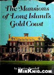 The Mansions of Long Islands gold coast