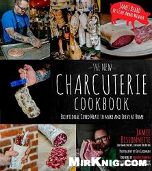 The New Charcuterie Cookbook: Exceptional Cured Meats to Make and Serve at Home