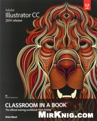 Adobe Illustrator CC Classroom in a Book (2014 release)