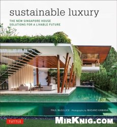 Sustainable Luxury: The New Singapore House, Solutions for a Livable Future