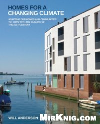Homes for a Changing Climate: Adapting Our Homes and Communities to Cope with the Climate of the 21st Century