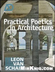 Practical Poetics in Architecture (Architectural Design Primer)