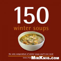 150 Winter Soups