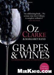 Grapes & Wines: A Comprehensive Guide To Varieties And Flavours