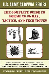 The Complete U.S. Army Survival Guide to Foraging Skills, Tactics, and Techniques - «РАЗНОЕ»